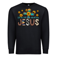 Black let me tell you about my jesus Premium Sweatshirt - Zillion Design Studio