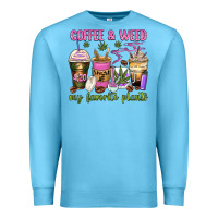 Ocean Blue coffee and weed my favorite plants Premium Sweatshirt - Zillion Design Studio
