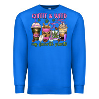 True Royal coffee and weed my favorite plants Premium Sweatshirt - Zillion Design Studio