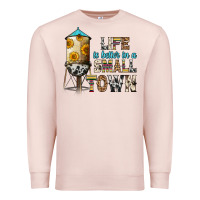 Pale Pink life is better in a small town Premium Sweatshirt - Zillion Design Studio