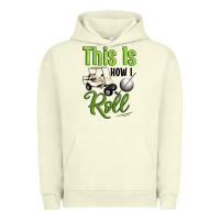 Pigment Pistachio this is how i roll Urban Hoodie - Artiststas