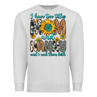 Dove Grey i have two titles mom and nanny and i rock them bo Premium Sweatshirt - Zillion Design Studio