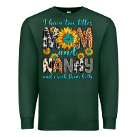 Sports Green i have two titles mom and nanny and i rock them bo Premium Sweatshirt - Zillion Design Studio