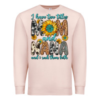 Pale Pink i have two titles mom and nana and i rock them bot Premium Sweatshirt - Zillion Design Studio