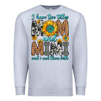 Heather Grey i have two titles mom and mimi and i rock them bot Premium Sweatshirt - Zillion Design Studio