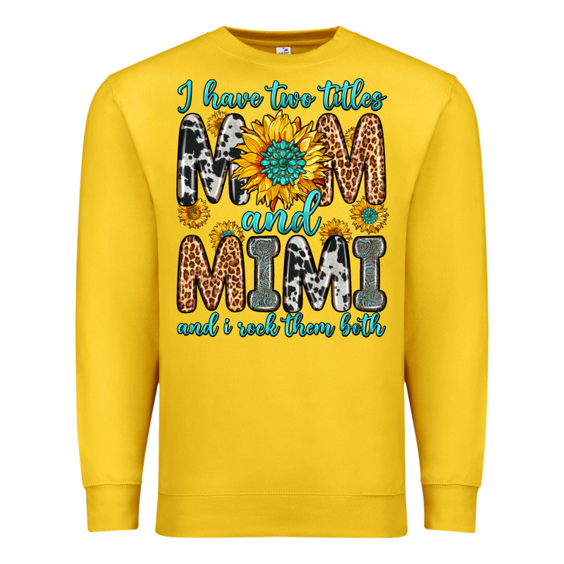 I Have Two Titles Mom And Mimi And I Rock Them Bot Premium Sweatshirt by Zillion Design Studio | Teevron