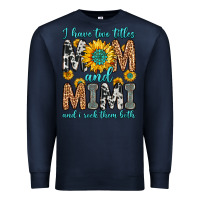 Navy i have two titles mom and mimi and i rock them bot Premium Sweatshirt - Zillion Design Studio