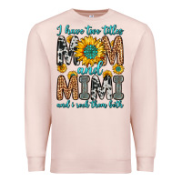 Pale Pink i have two titles mom and mimi and i rock them bot Premium Sweatshirt - Zillion Design Studio