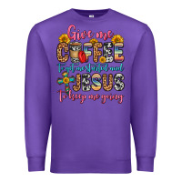 Purple give me coffee to get me started and jesus to keep Premium Sweatshirt - Zillion Design Studio