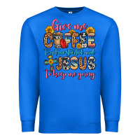 True Royal give me coffee to get me started and jesus to keep Premium Sweatshirt - Zillion Design Studio