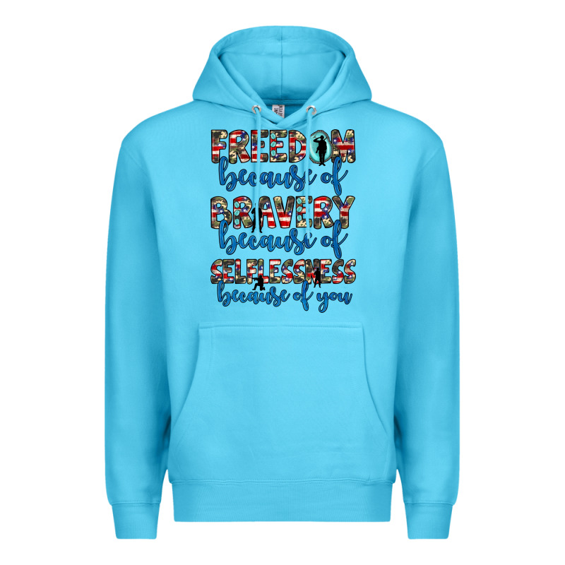 Freedom Because Of Bravery Because Of Selflessness Because Of You Premium Hoodie by JahusDesignShop | Teevron