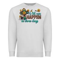 Dove Grey a lot can happen in three days Premium Sweatshirt - Zillion Design Studio