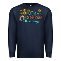Navy a lot can happen in three days Premium Sweatshirt - Zillion Design Studio