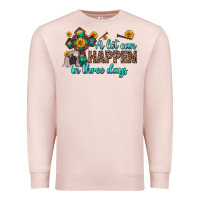Pale Pink a lot can happen in three days Premium Sweatshirt - Zillion Design Studio