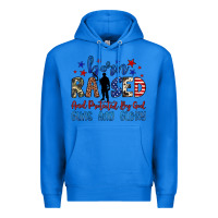 True Royal born raised and protected by god guns and glory Premium Hoodie - JahusDesignShop