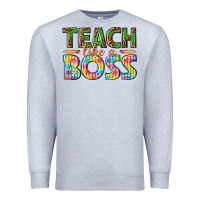 Heather Grey teach like a boss Premium Sweatshirt - texasbilliewilder
