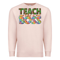 Pale Pink teach like a boss Premium Sweatshirt - texasbilliewilder
