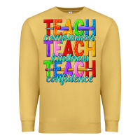 Antique Gold teach compassion teach kindness teach confidence Premium Sweatshirt - texasbilliewilder