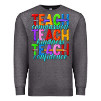 Charcoal Heather teach compassion teach kindness teach confidence Premium Sweatshirt - texasbilliewilder