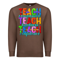 Chestnut teach compassion teach kindness teach confidence Premium Sweatshirt - texasbilliewilder