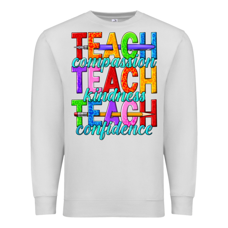 Teach Compassion Teach Kindness Teach Confidence Premium Sweatshirt by texasbilliewilder | Teevron