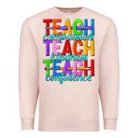 Pale Pink teach compassion teach kindness teach confidence Premium Sweatshirt - texasbilliewilder