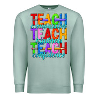 Seafoam teach compassion teach kindness teach confidence Premium Sweatshirt - texasbilliewilder