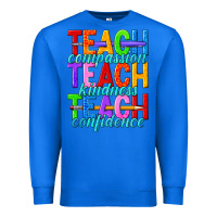 True Royal teach compassion teach kindness teach confidence Premium Sweatshirt - texasbilliewilder