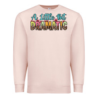 Pale Pink a little bit dramatic Premium Sweatshirt - Zillion Design Studio