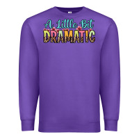 Purple a little bit dramatic Premium Sweatshirt - Zillion Design Studio