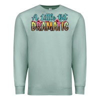 Seafoam a little bit dramatic Premium Sweatshirt - Zillion Design Studio