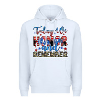 White today we honor and remember Premium Hoodie - JahusDesignShop