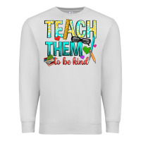 Dove Grey teach them to be kind Premium Sweatshirt - texasbilliewilder
