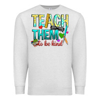 Oatmeal Heather teach them to be kind Premium Sweatshirt - texasbilliewilder