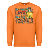Carrot he don t love me like tequila Premium Sweatshirt - Zillion Design Studio