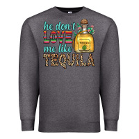 Charcoal Heather he don t love me like tequila Premium Sweatshirt - Zillion Design Studio