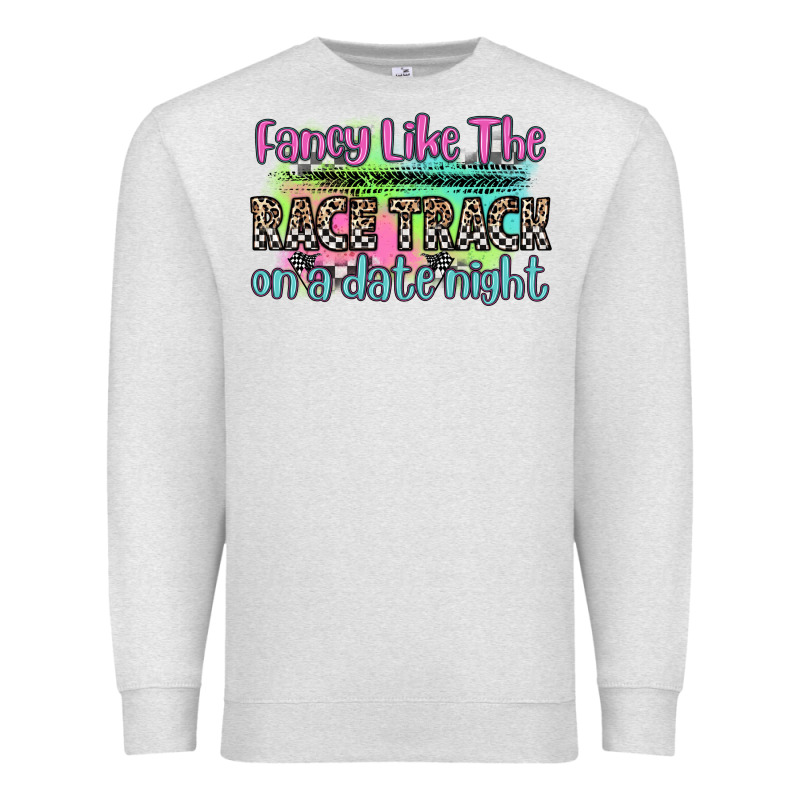 Fancy Like The Race Track On A Date Night Premium Sweatshirt by Zillion Design Studio | Teevron