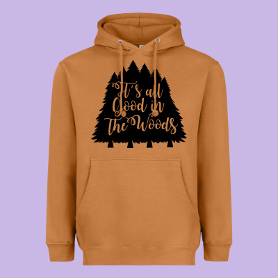 Heavyweight Hoodie its all good in the woods
