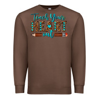 Chestnut teach your heart out Premium Sweatshirt - texasbilliewilder