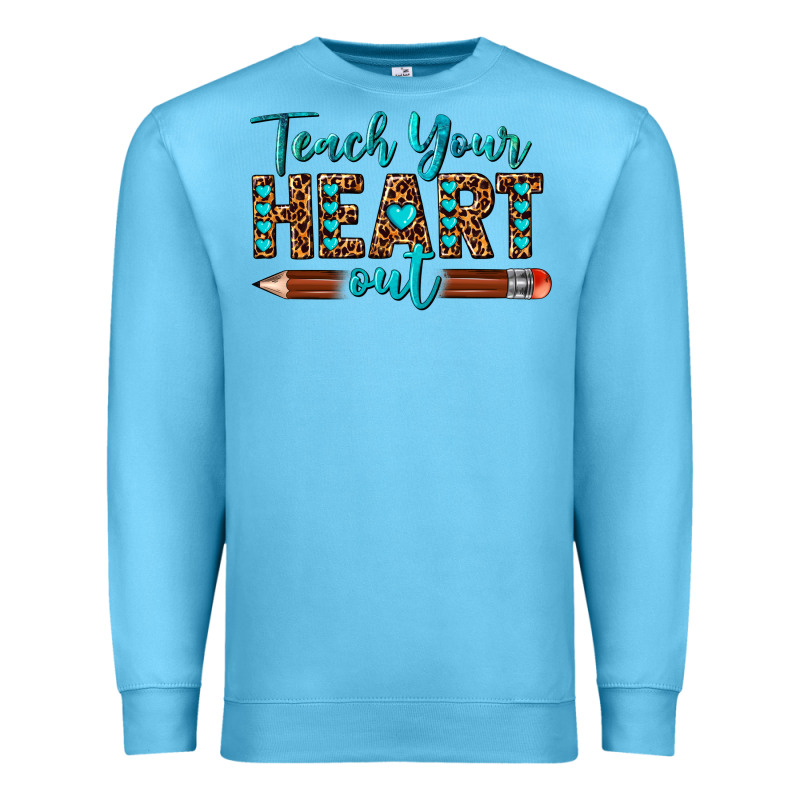 Teach Your Heart Out Premium Sweatshirt by texasbilliewilder | Teevron