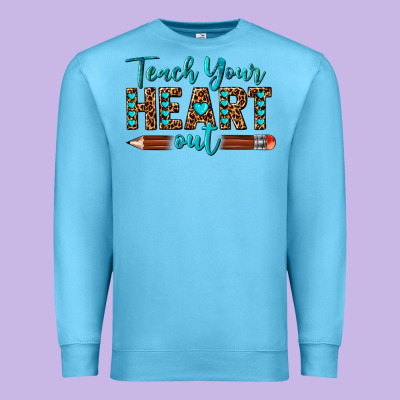 Teach Your Heart Out Premium Sweatshirt Designed By Texasbilliewilder