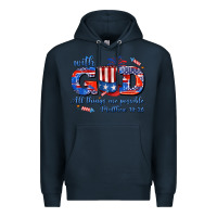 Navy with god all things are possible usa Premium Hoodie - AdoDesignShop