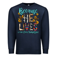 Navy because he lives i can face tomorrow Premium Sweatshirt - Zillion Design Studio
