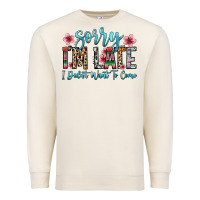 Sandshell sorry i m late i didn t want to come Premium Sweatshirt - Zillion Design Studio
