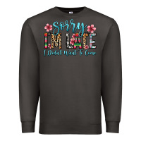 Smoke sorry i m late i didn t want to come Premium Sweatshirt - Zillion Design Studio