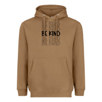 Toasted Coconut be kind Heavyweight Hoodie - Unal Design