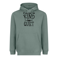 Sage kind be quiet Heavyweight Hoodie - Unal Design
