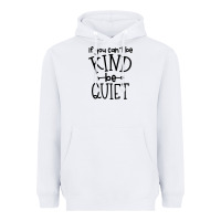 White kind be quiet Heavyweight Hoodie - Unal Design