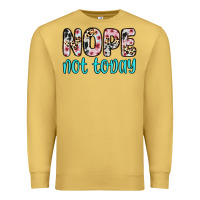 Antique Gold nope not today Premium Sweatshirt - Zillion Design Studio