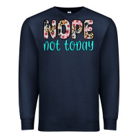Navy nope not today Premium Sweatshirt - Zillion Design Studio